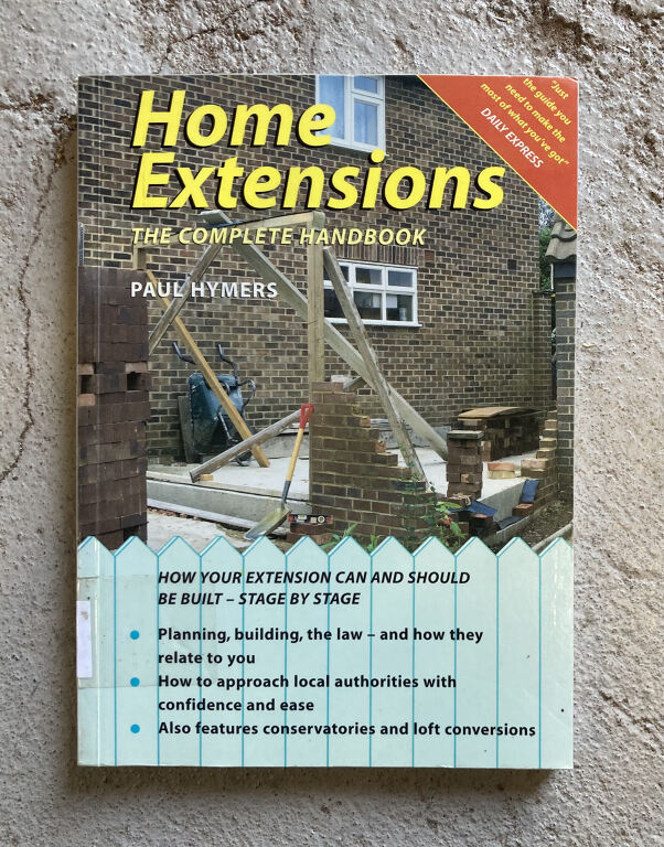 Home Extensions - The Complete Handbook
